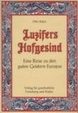 Luzifers Hofgesind. Eine Reise zu den guten Geistern Europas