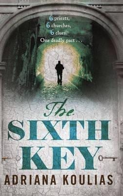 The Sixth Key by Adriana Koulias