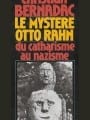 Le Mystère Otto Rahn - Du catharisme au nazisme (Le Graal et Montségur), août 19